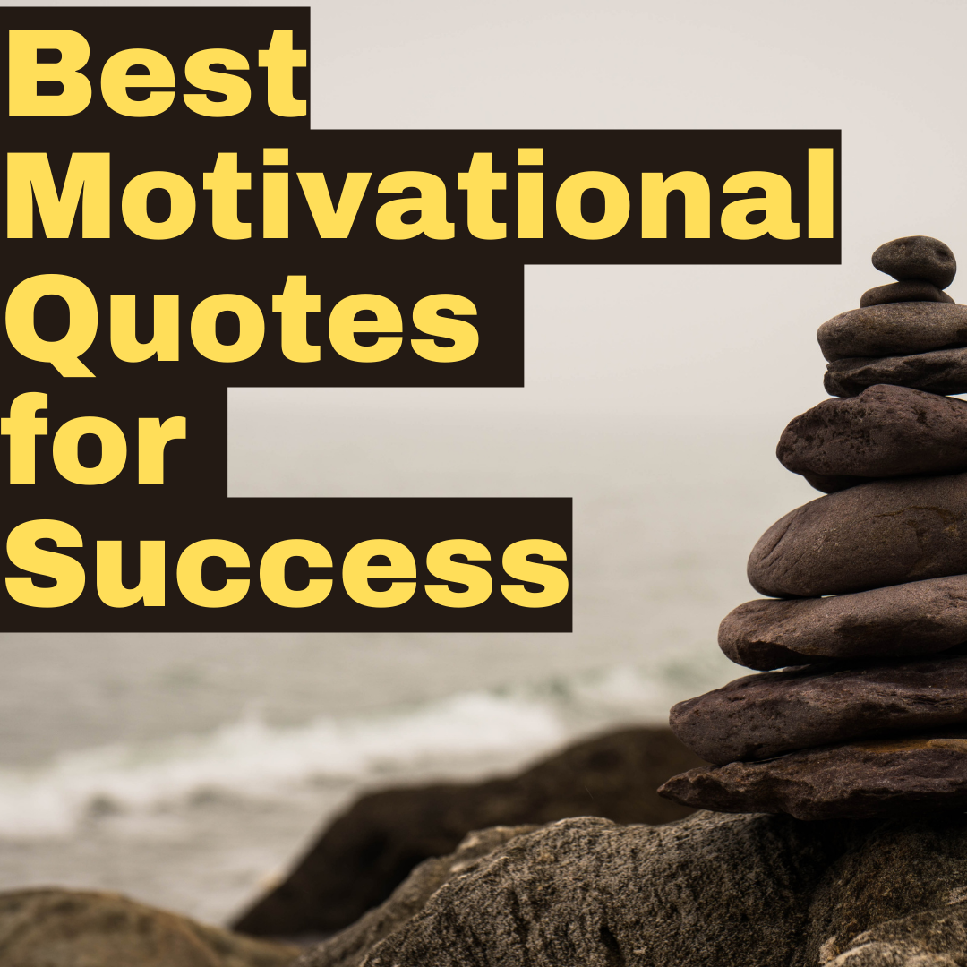 best motivational quotes for success